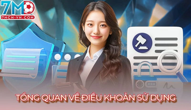 Khái quát về điều khoản sử dụng dịch vụ tại 7M