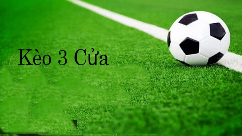 Cách chơi kèo cược 3 cửa siêu đơn giản