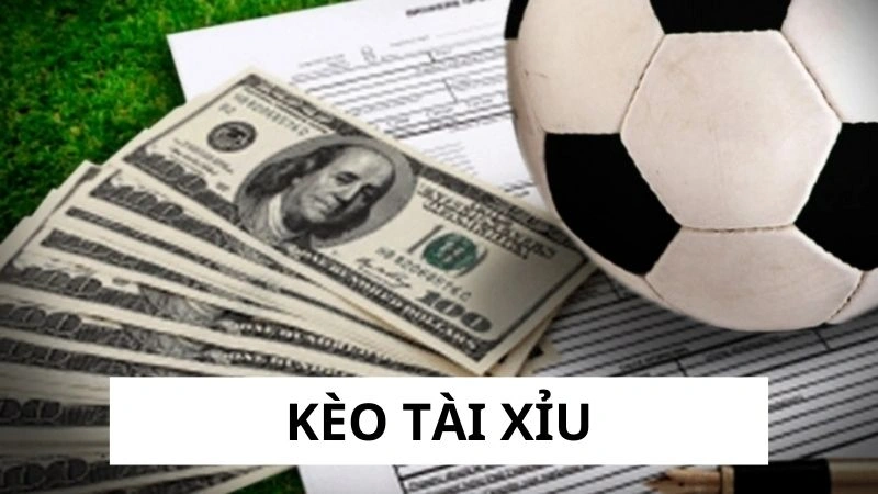 Kèo tài xỉu là gì?