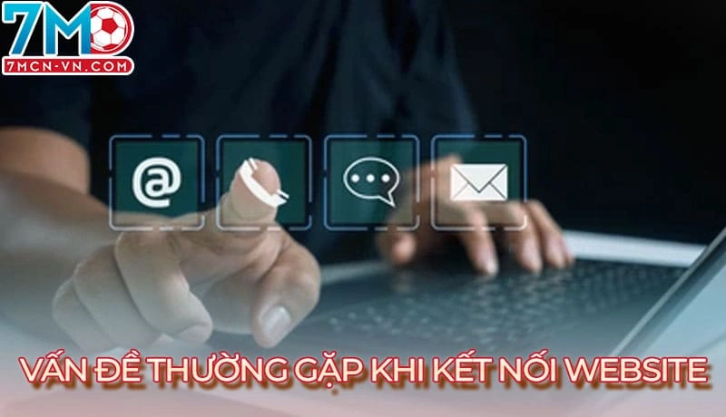 Những lỗi hay gặp phải khi kết nối với website