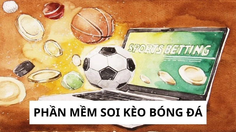 Tìm hiểu phần mềm soi kèo bóng đá là gì