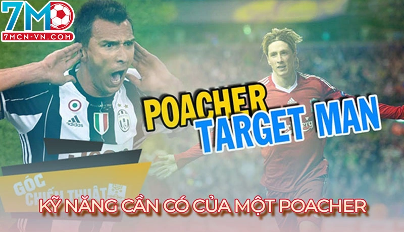 Những kỹ năng quan trọng mà một Poacher cần sở hữu