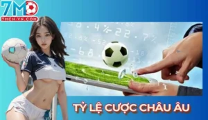 tỷ lệ cá cược châu âu